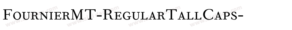 FournierMT-RegularTallCaps字体转换