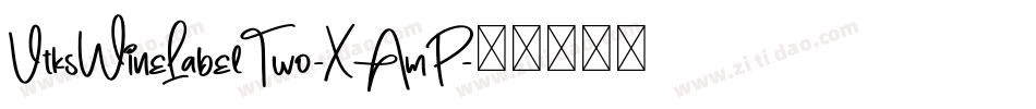 VtksWineLabelTwo-XAmP字体转换