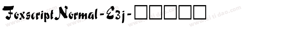 FoxscriptNormal-E3j字体转换