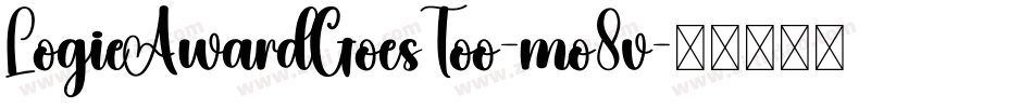 LogieAwardGoesToo-mo8v字体转换 LogieAwardGoesToo-mo8v字体转换