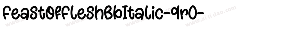 FeastOfFleshBbItalic-qr0字体转换