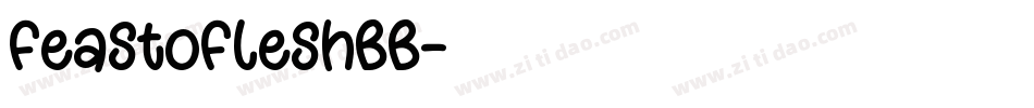 FeastoFleshBB字体转换
