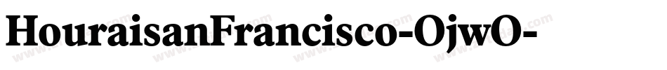HouraisanFrancisco-OjwO字体转换