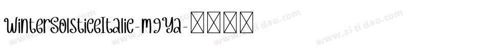 WinterSolsticeItalic-m9Ya字体转换 WinterSolsticeItalic-m9Ya字体转换