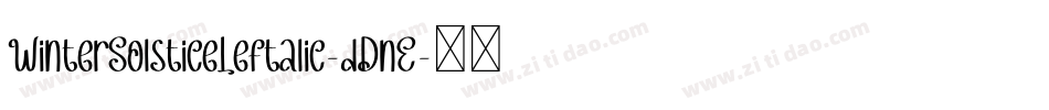 WinterSolsticeLeftalic-dDnE字体转换