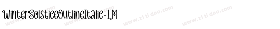 WinterSolsticeOutlineItalic-LMED字体转换