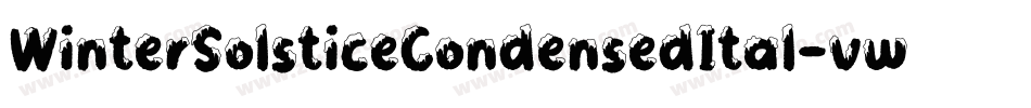 WinterSolsticeCondensedItal-vwg7字体转换 WinterSolsticeCondensedItal-vwg7字体转换