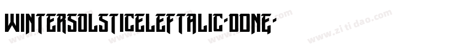 WinterSolsticeLeftalic-dDnE字体转换