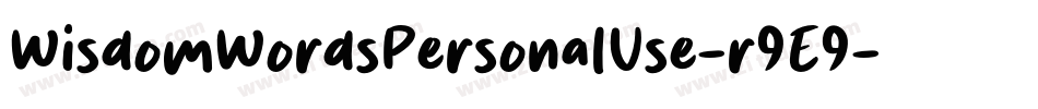 WisdomWordsPersonalUse-r9E9字体转换