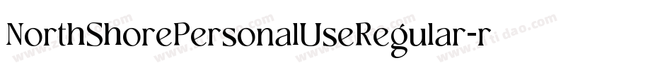 NorthShorePersonalUseRegular-rgxwx字体转换 NorthShorePersonalUseRegular-rgxwx字体转换