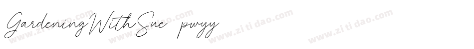 GardeningWithSue-pwyy字体转换