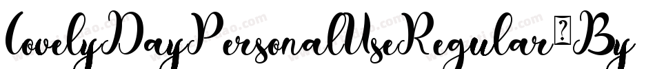 LovelyDayPersonalUseRegular-By9w字体转换 LovelyDayPersonalUseRegular-By9w字体转换