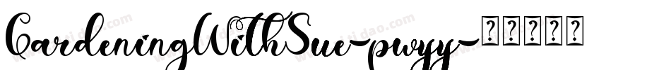 GardeningWithSue-pwyy字体转换