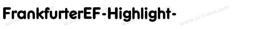 FrankfurterEF-Highlight字体转换