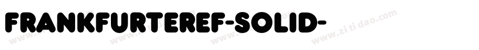 FrankfurterEF-Solid字体转换