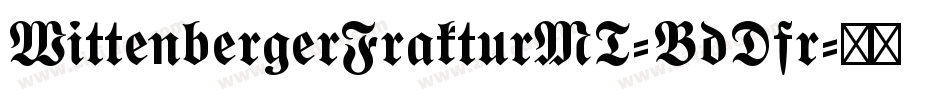 WittenbergerFrakturMT-BdDfr字体转换