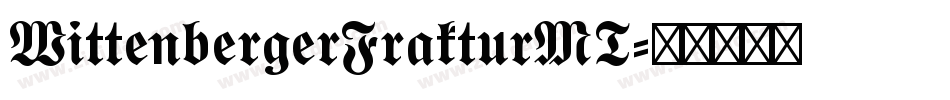 WittenbergerFrakturMT字体转换