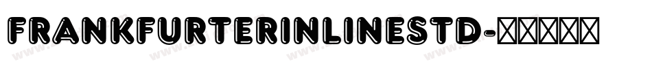 FrankfurterInlineStd字体转换