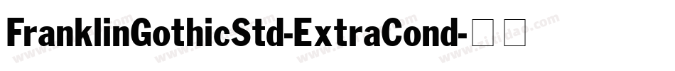 FranklinGothicStd-ExtraCond字体转换