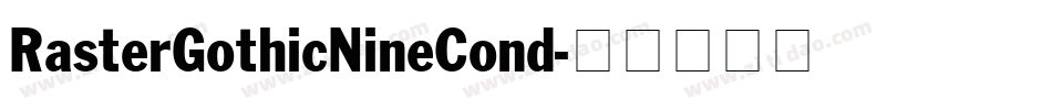RasterGothicNineCond字体转换
