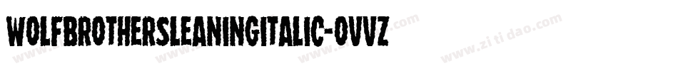 WolfBrothersLeaningItalic-oVvz字体转换