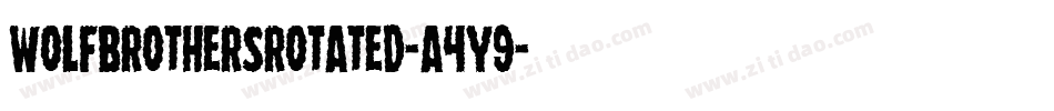 WolfBrothersRotated-a4Y9字体转换 WolfBrothersRotated-a4Y9字体转换