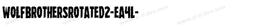 WolfBrothersRotated2-EA4l字体转换 WolfBrothersRotated2-EA4l字体转换