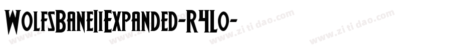 WolfsBaneIiExpanded-R4Lo字体转换 WolfsBaneIiExpanded-R4Lo字体转换