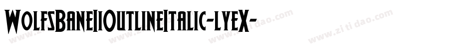 WolfsBaneIiOutlineItalic-lyeX字体转换