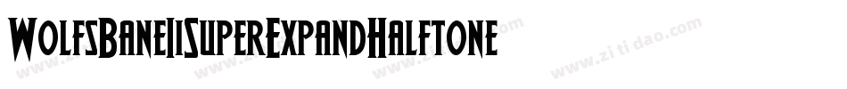 WolfsBaneIiSuperExpandHalftoneItalic-3AwM字体转换 WolfsBaneIiSuperExpandHalftoneItalic-3AwM字体转换