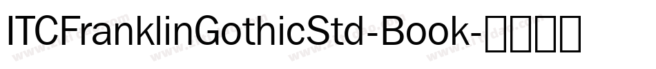 ITCFranklinGothicStd-Book字体转换