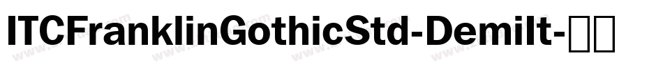 ITCFranklinGothicStd-DemiIt字体转换