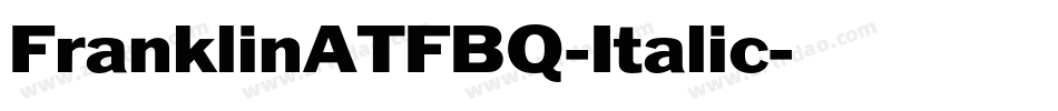 FranklinATFBQ-Italic字体转换