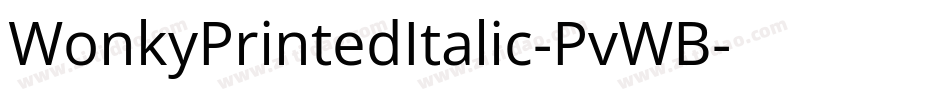 WonkyPrintedItalic-PvWB字体转换