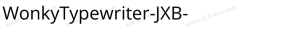 WonkyTypewriter-JXB字体转换