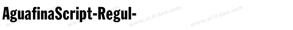 AguafinaScript-Regul字体转换