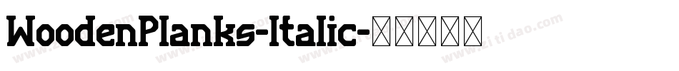 WoodenPlanks-Italic字体转换