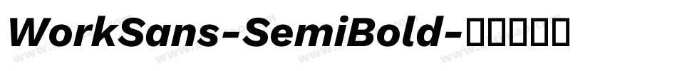 WorkSans-SemiBold字体转换