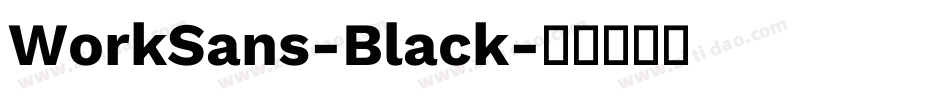 WorkSans-Black字体转换