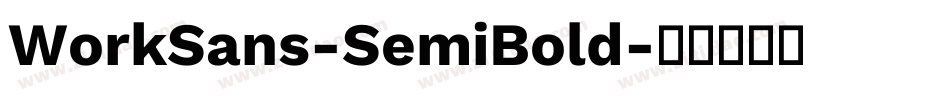WorkSans-SemiBold字体转换