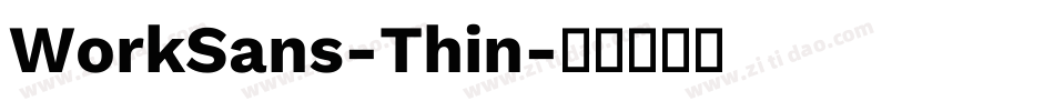 WorkSans-Thin字体转换