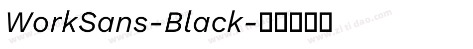 WorkSans-Black字体转换