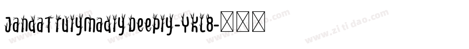 JandaTrulyMadlyDeeply-YKL8字体转换