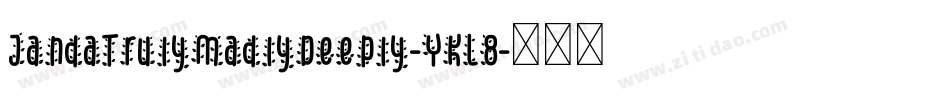 JandaTrulyMadlyDeeply-YKL8字体转换