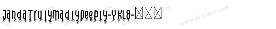 JandaTrulyMadlyDeeply-YKL8字体转换