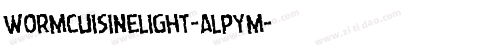 WormCuisineLight-ALPYM字体转换 WormCuisineLight-ALPYM字体转换