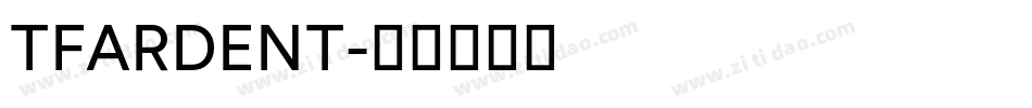 TFARDENT字体转换
