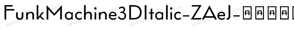 FunkMachine3DItalic-ZAeJ字体转换