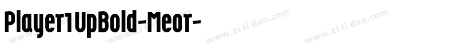 Player1UpBold-Meor字体转换