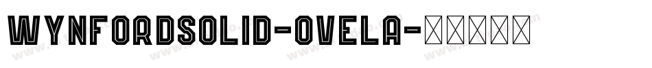 WynfordSolid-OVElA字体转换